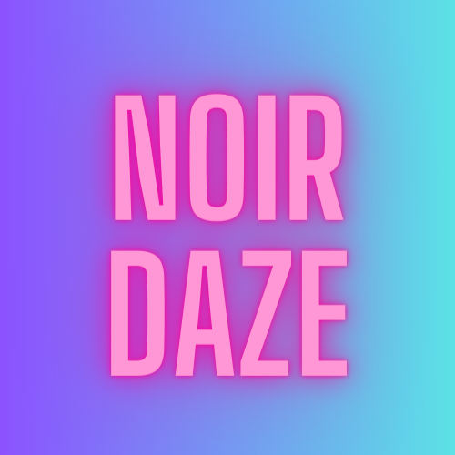 Noir Daze